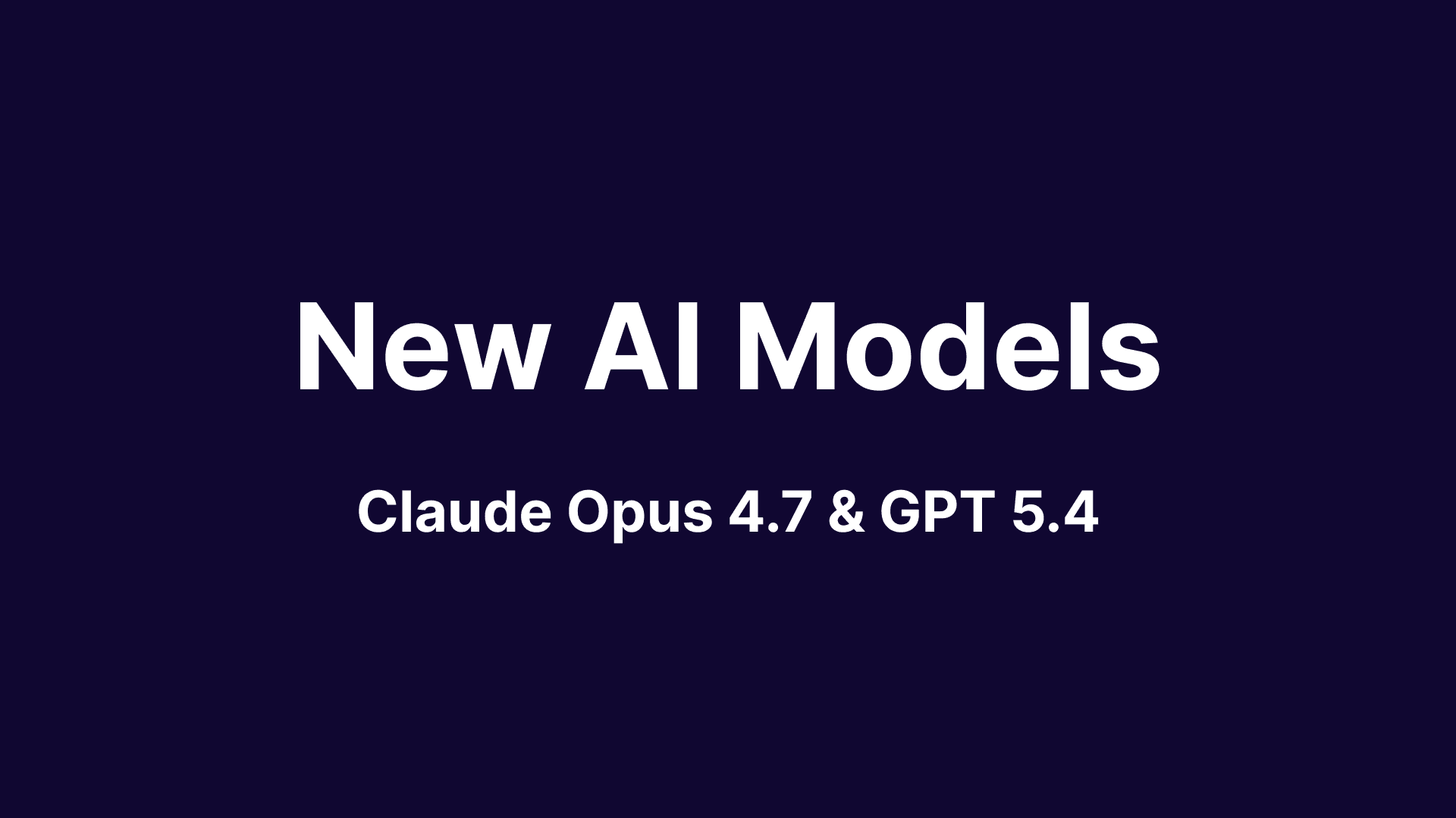 New AI models in FastScribeX 2026 - GPT-5.4, Claude Opus 4.7 and Gemini 3 Flash
